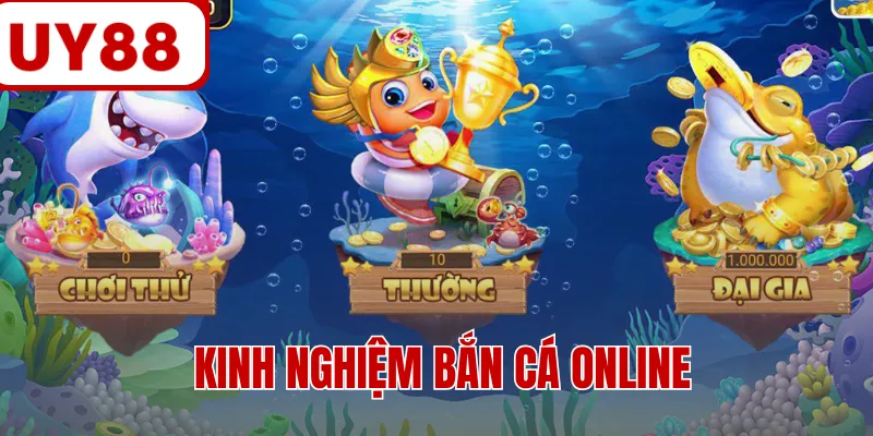 Kinh Nghiệm Bắn Cá Online - Bí Quyết Chiến Thắng Ai Cũng Mê