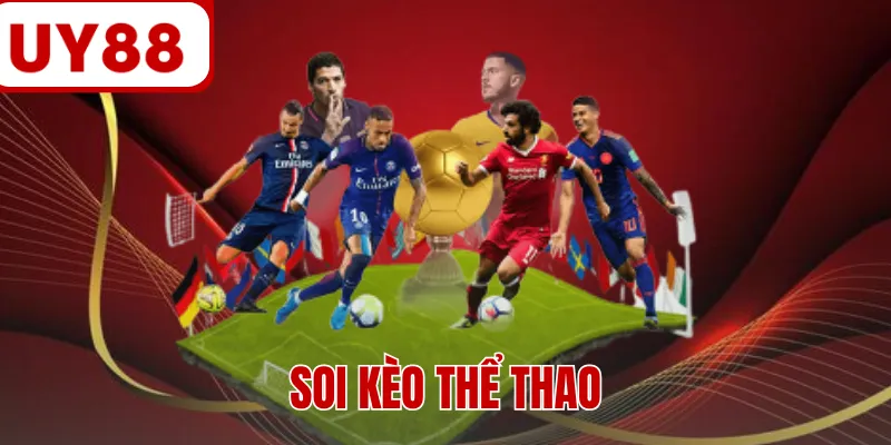 Soi Kèo Thể Thao - Vai Trò Quan Trọng Và 5 Lưu Ý Cần Biết